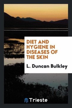 Diet and hygiene in diseases of the skin - Bulkley, L. Duncan