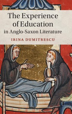 The Experience of Education in Anglo-Saxon Literature - Dumitrescu, Irina (Rheinische Friedrich-Wilhelms-Universitat Bonn)