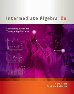 Intermediate Algebra: Connecting Concepts Through Applications - Clark, Mark; Anfinson, Cynthia