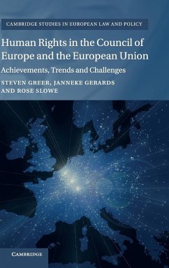 Human Rights in the Council of Europe and the European Union - Greer, Steven; Gerards, Janneke; Slowe, Rose
