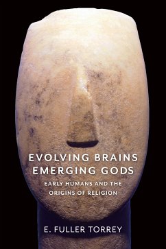 Evolving Brains, Emerging Gods (eBook, ePUB) - Torrey, E. Fuller