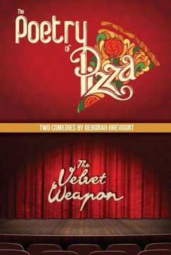 The Poetry of Pizza and The Velvet Weapon - Brevoort, Deborah