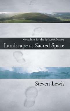 Landscape as Sacred Space - Lewis, Steven