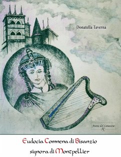 Eudocia Comnena di Bisanzio signora di Montpellier - Taverna, Donatella