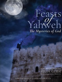 Feasts of Yahweh Study Guide - Stanley, Corinne; Strauch, Shauna