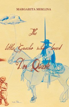 The Little Gaucho Who Loved Don Quixote - Meklina, Margarita