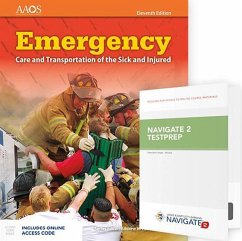 Emergency Care and Transportation of the Sick and Injured Includes Navigate Essentials Access + Navigate Testprep: Emergency Medical Technician - American Academy of Orthopaedic Surgeons (Aaos)