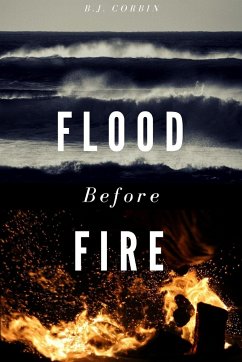 Flood Before Fire - Corbin, B. J.