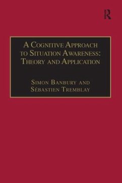 A Cognitive Approach to Situation Awareness: Theory and Application - Tremblay, Sébastien