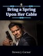 Bring a Spring Upon Her Cable (eBook,... - Bild 1