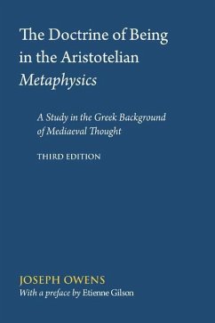 The Doctrine of Being in the Aristotelian Metaphysics - Owens, Joseph