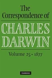 The Correspondence of Charles Darwin: Volume 25, 1877 - Darwin, Charles