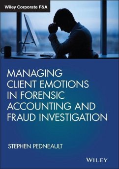 Managing Client Emotions in Forensic Accounting and Fraud Investigation - Pedneault, Stephen
