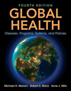 Global Health - Merson, Michael H; Black, Robert E; Mills, Anne J