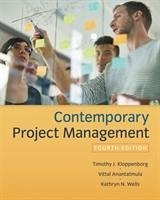 Contemporary Project Management - Anantatmula, Vittal (College of Business, Western Carolina Universit; Kloppenborg, Timothy (Xavier University); Wells, Kathryn (Tecnol?gico de Monterrey campuses in Guadalajara and