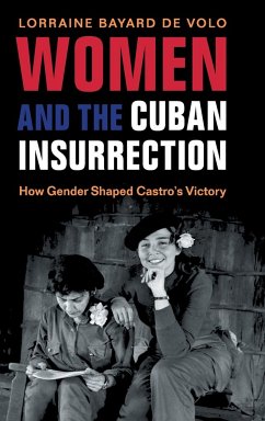 Women and the Cuban Insurrection - Bayard de Volo, Lorraine