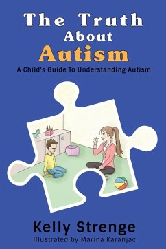 The Truth About Autism - Strenge, Kelly