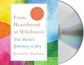 From Heartbreak to Wholeness: The Hero's Journey to Joy