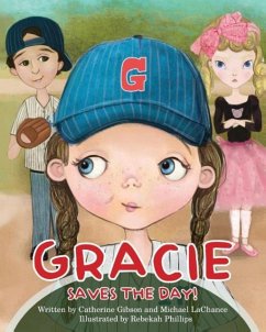 Gracie Saves the Day! - Gibson, Catherine; Lachance, Michael