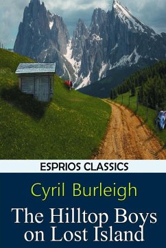 The Hilltop Boys on Lost Island (Esprios Classics) - Burleigh, Cyril
