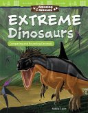 Amazing Animals: Extreme Dinosaurs