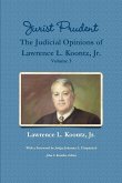 Jurist Prudent -- The Judicial Opinions of Lawrence L. Koontz, Jr., Volume 3