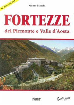 Fortezze del Piemonte e Valle d'Aosta - Minola, Mauro
