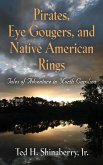 Pirates, Eye Gougers, and Native American Rings