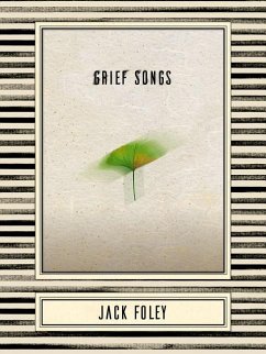 Grief Songs - Foley, Jack