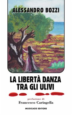 Cover La libertà danza tra gli ulivi