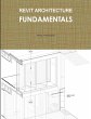 REVIT ARCHITECTURE   FUNDAMENTALS - Bild 1