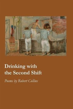Drinking with the Second Shift - Collins, Robert