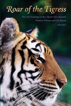 Roar of the Tigress, Volume I - Jiyu-Kennett, Rev. Master P. T. N. H.