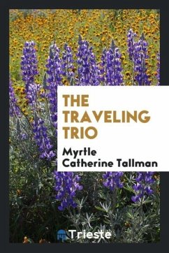 The Traveling Trio - Tallman, Myrtle Catherine