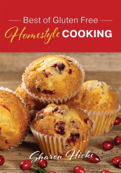 Best of Gluten Free Homestyle Cooking - Hicke, Sharon