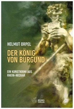 Der König von Burgund - Orpel, Helmut