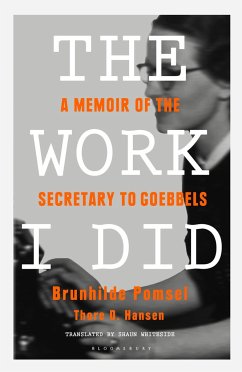 The Work I Did - Pomsel, Brunhilde; Hansen, Thore D.