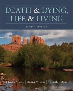 Death and Dying, Life and Living - Corr, Charles (Southern Illinois University, Edwardsville); Corr, Donna (Saint Louis Community College at Forest Park); Doka, Kenneth (The College of New Rochelle)