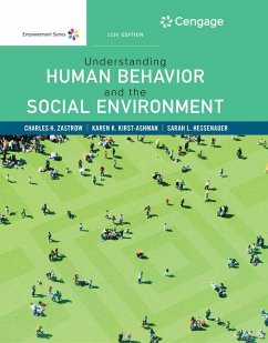 Empowerment Series: Understanding Human Behavior and the Social Environment - Zastrow, Charles (University of Wisconsin, Whitewater, Emeritus Prof; Kirst-Ashman, Karen (University of Wisconsin, Whitewater); Hessenauer, Sarah (University of Wisconsin-Whitewater)