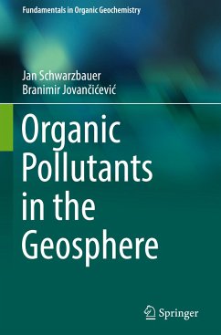 Organic Pollutants in the Geosphere - Schwarzbauer, Jan;Jovancicevic, Branimir
