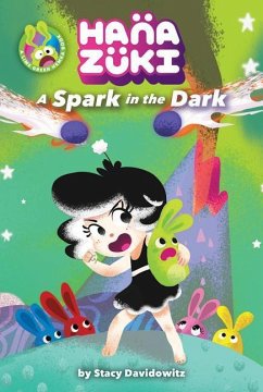 Hanazuki: A Spark in the Dark - Davidowitz, Stacy