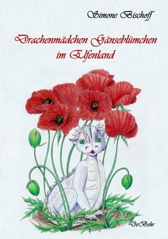 Drachenmädchen Gänseblümchen im Elfenland (eBook, ePUB) - Bischoff, Simone