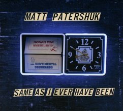 Same As I Ever Have Been - Patershuk,Matt