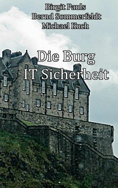 Die Burg IT-Sicherheit (eBook, ePUB) - Kuch, Michael; Pauls, Birgit; Sommerfeldt, Bernd