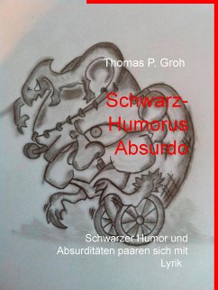 Schwarz- Humorus Absurdo (eBook, ePUB) - Groh, Thomas P.