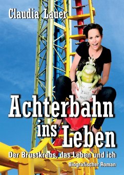 Achterbahn ins Leben (eBook, ePUB) - Lauer, Claudia