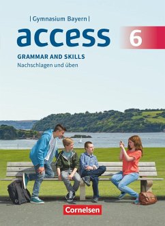 Access - Bayern 6. Jahrgangsstufe - Grammar and Skills - Leithner-Brauns, Annette;Fleischhauer, Ursula;Ohmsieder, Birgit