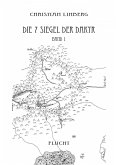 Die sieben Siegel der Dakyr - Band 1 - Flucht (eBook, ePUB) Die sieben Siegel der Dakyr - Band 1 - Flucht (eBook, ePUB)