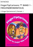 FingerTipCartoons ** BAND 1 - FRAUEN(WOMANFOLK) (eBook, ePUB)
