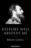 History Will Absolve Me (eBook, ePUB)
